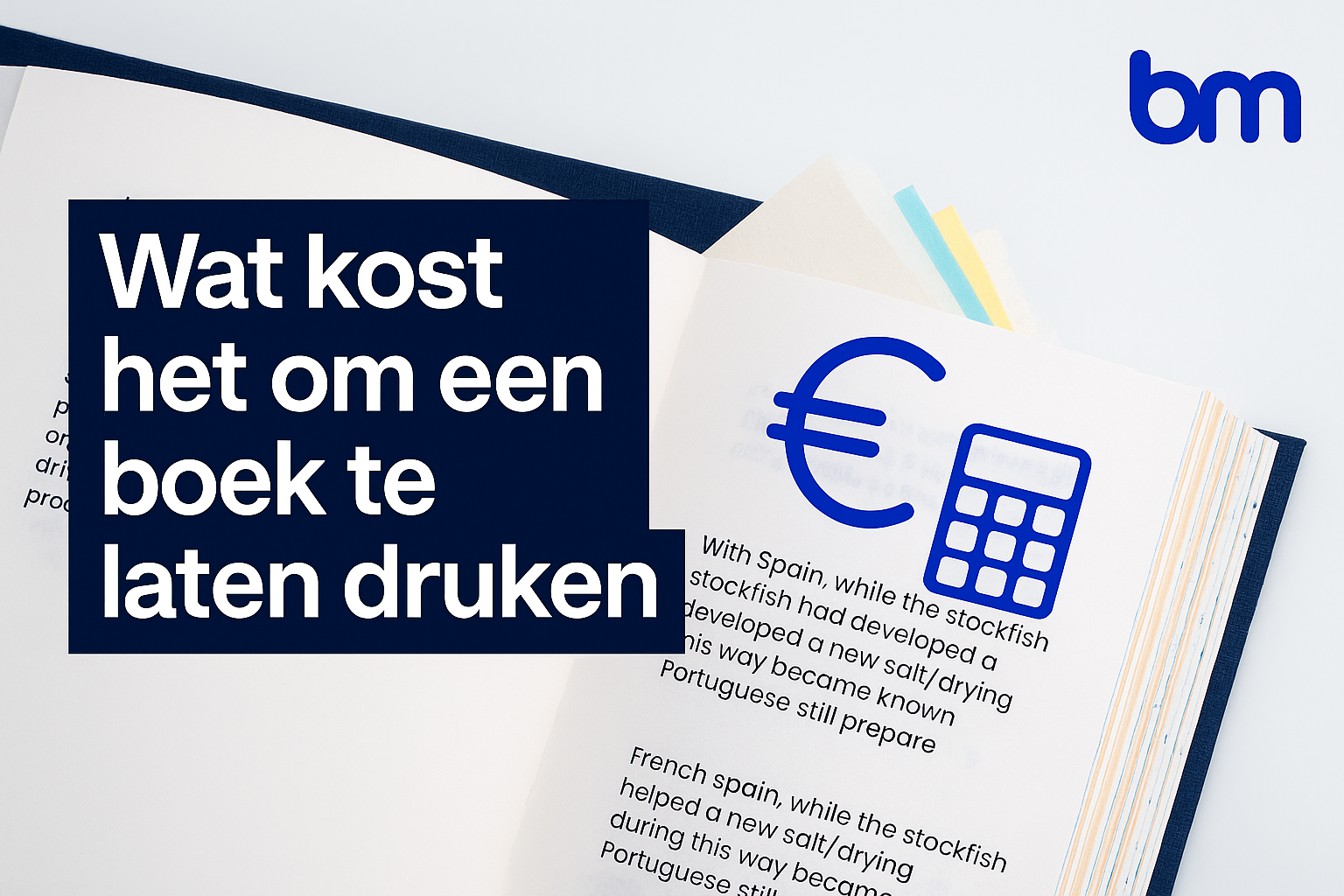 Boek laten drukken kosten: inzicht in prijs, oplage en bindwijze in 2026